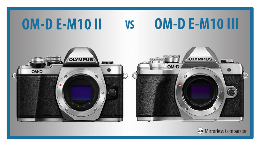 OM-D E-M10 mark II E-M10 mark III - The 10 Main Differences - Mirrorless Comparison