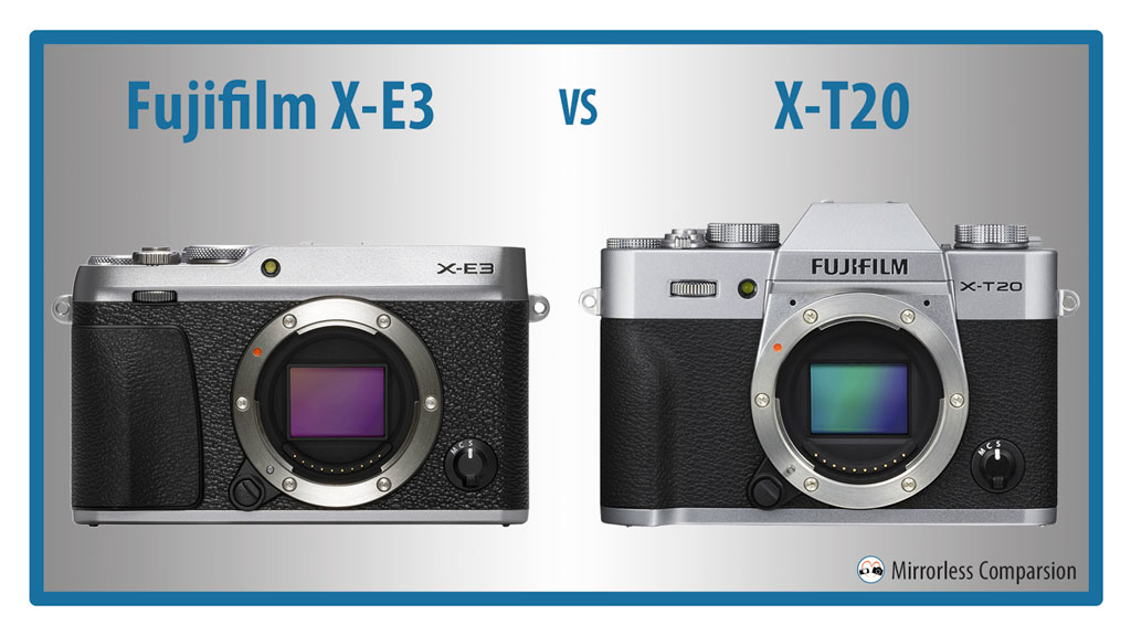 Ontcijferen Bevestigen aan snelheid The 10 Main Differences Between the Fujifilm X-E3 and X-T20 - Mirrorless  Comparison