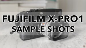 fuji xpro1 sample photos