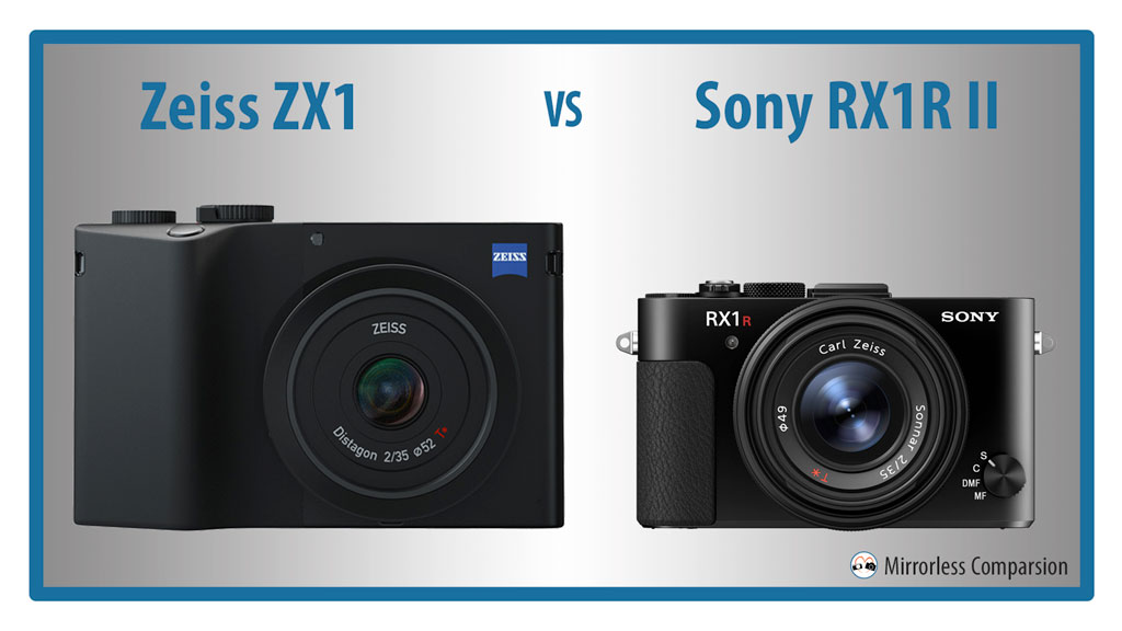Beroemdheid De controle krijgen Zuidelijk Zeiss ZX1 vs Sony RX1R II - The 10 Main Differences - Mirrorless Comparison