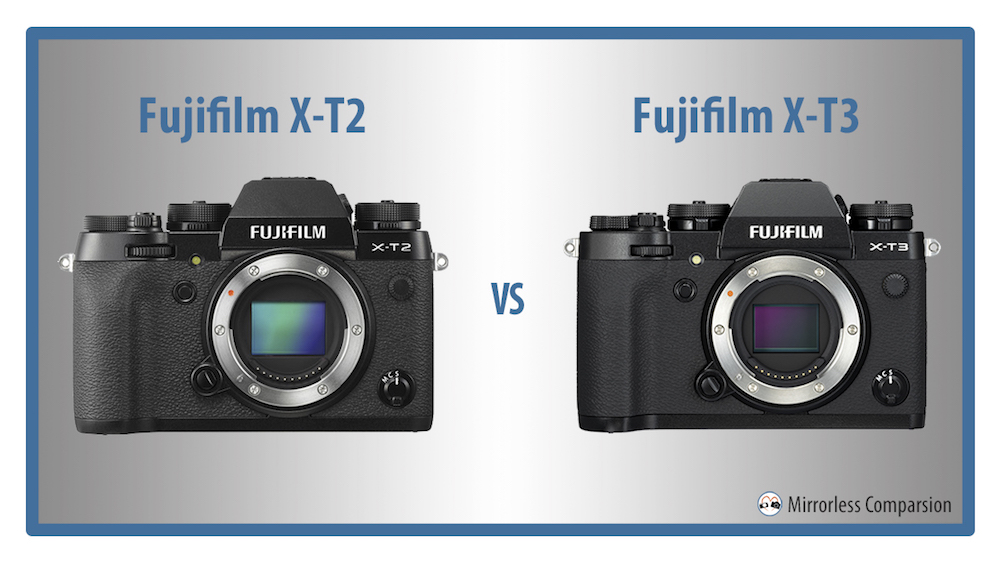 Overleving lekkage Locomotief Fujifilm X-T2 vs X-T3 – The 10 Main Differences - Mirrorless Comparison