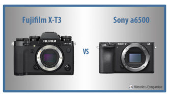 Fujifilm X-T3 vs Sony a6500 – The 10 Main Differences