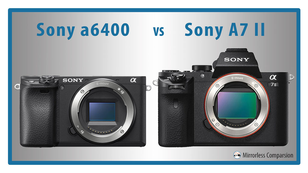 Full Frame VS APS-C Crop Cameras (Sony A7II vs A6400), by Jameses Tech, Jameses Tech Reviews