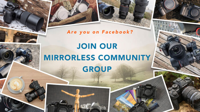 Are you on Facebook? Click to join our Mirrorless Community group!