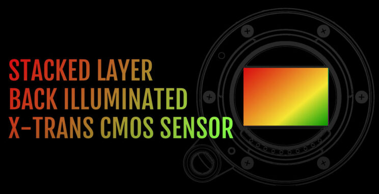 graphics previewing Fujifilm BSI stacked X-Trans sensor