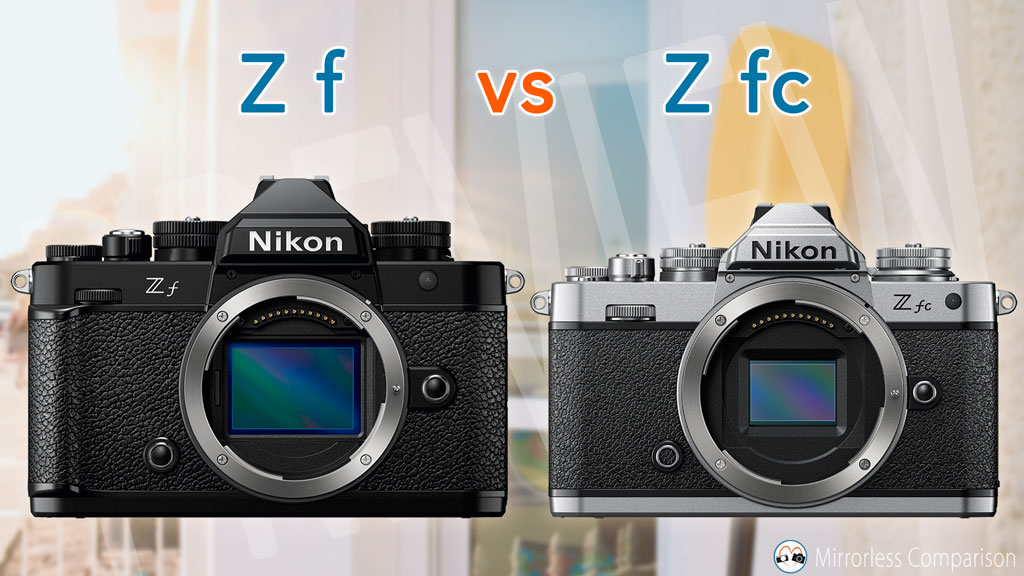Nikon Zf and Zfc